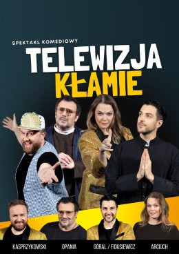 Częstochowa Wydarzenie Spektakl Telewizja Kłamie