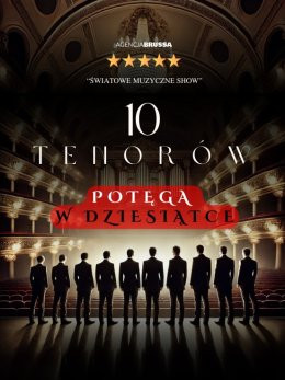 Częstochowa Wydarzenie Koncert 10 Tenorów - Potęga w Dziesiątce