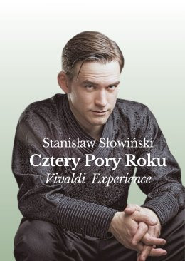 Częstochowa Wydarzenie Koncert Stanisław Słowiński - Cztery Pory Roku - Vivaldi Experience