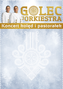 Częstochowa Wydarzenie Koncert Golec uOrkiestra - Kolędy i Pastorałki