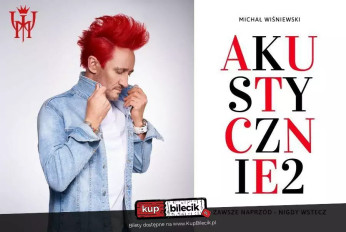 Częstochowa Wydarzenie Koncert Michał Wiśniewski Akustycznie KON-PLAST TOUR