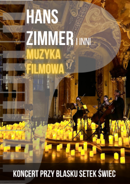 Częstochowa Wydarzenie Koncert Koncert przy świecach: Muzyka filmowa - Hans Zimmer i inni