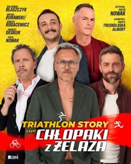 Częstochowa Wydarzenie Spektakl Triathlon Story czyli Chłopaki z Żelaza