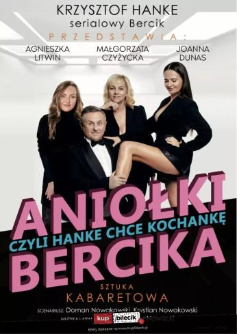 Częstochowa Wydarzenie Spektakl Aniołki Bercika czyli Hanke chce kochankę. - Spektakl komediowy w gwiazdorskiej obsadzie!