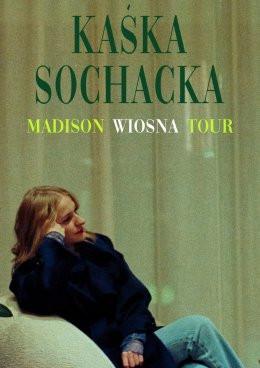 Częstochowa Wydarzenie Koncert Kaśka Sochacka - Madison Wiosna Tour