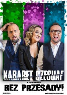 Zawiercie Wydarzenie Kabaret Kabaret Czesuaf - Bez przesady!